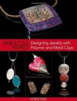 Perfectly Paired: Designing Jewelry With Polymer and Metal Clays артикул 3179d.