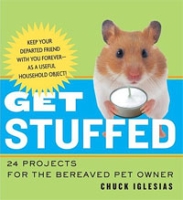 Get Stuffed: 24 Projects for the Bereaved Pet Owner артикул 3269d.