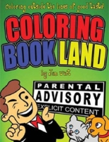 Coloring Book Land: Coloring Outside the Lines of Good Taste артикул 3292d.